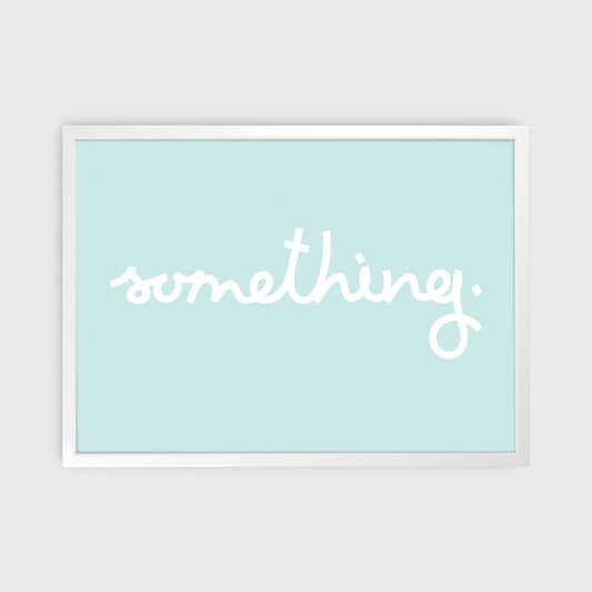 Something